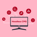 Content Unchained: Embracing Headless CMS
